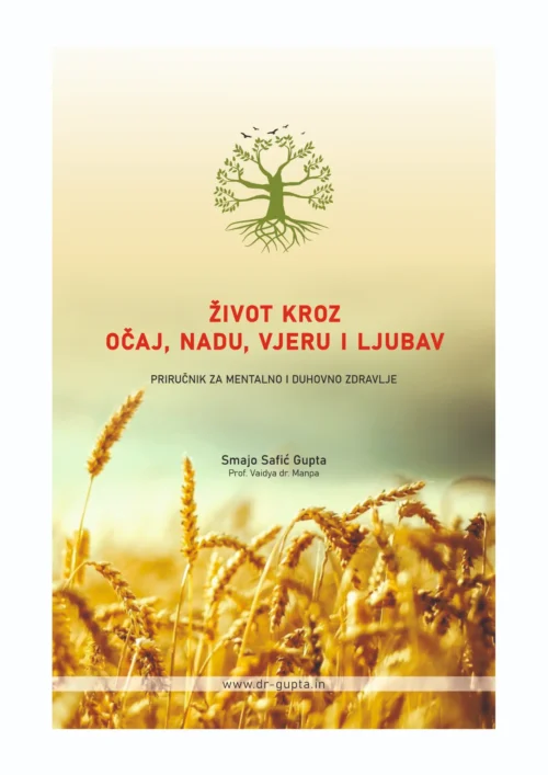 Zivot_kroz_ocaj,_nadu,_vjeru_i_ljubav_Prirucnik_za_mentalno_i_duhovno_zdravlje-1